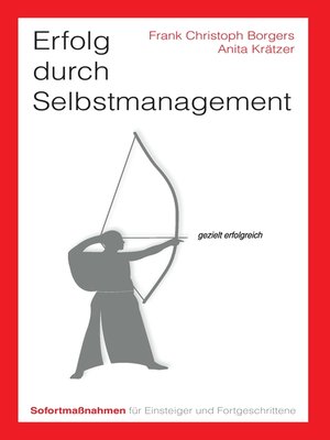 cover image of Erfolg durch Selbstmanagement. Sofortmaßnahmen für Einsteiger und Fortgeschrittene